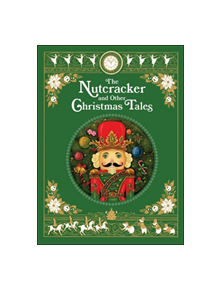 The Nutcracker and Other Christmas Tales - 9781435169265