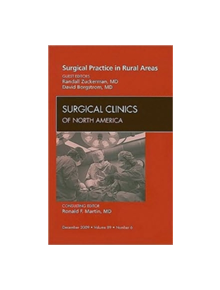 Surgical Practice in Rural Areas, An Issue of Surgical Clinics - 9781437713893