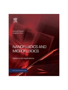 Nanofluidics and Microfluidics - 9781437744699