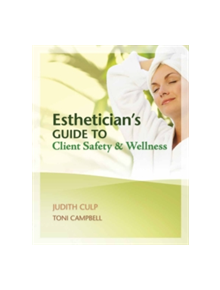 Esthetician's Guide to Client Safety and Wellness - 8813 - 9781439057452