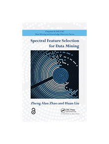 Spectral Feature Selection for Data Mining - 9781439862094