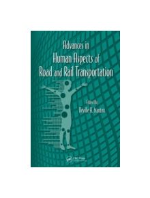 Advances in Human Aspects of Road and Rail Transportation - 9781439871232