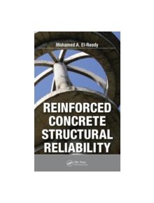 Reinforced Concrete Structural Reliability - 9781439872031