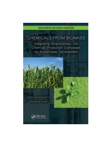 Chemicals from Biomass - 9781439878149