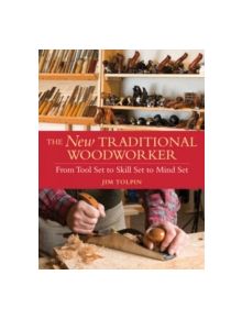 The New Traditional Woodworker - 9781440304286