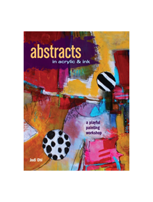 Abstracts in Acrylic and Ink - 9781440346521