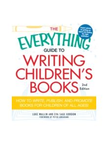 The Everything Guide to Writing Children's Books - 9781440505492