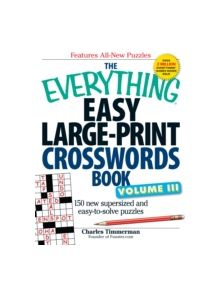 The Everything Easy Large-Print Crosswords Book, Volume III - 9781440509728