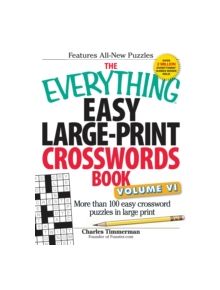 The Everything Easy Large-Print Crosswords Book, Volume VI - 9781440571572