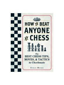 How To Beat Anyone At Chess - 9781440592140