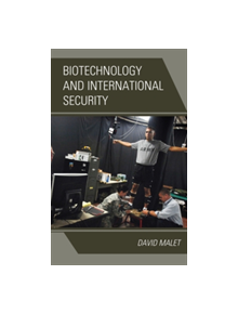 Biotechnology and International Security - 9781442268906