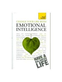 Change Your Life With Emotional Intelligence - 9781444100945