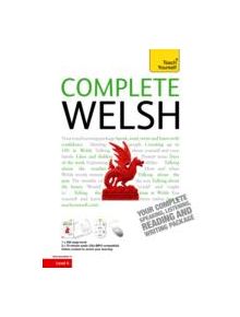 Complete Welsh Beginner to Intermediate Book and Audio Course - 9781444102345