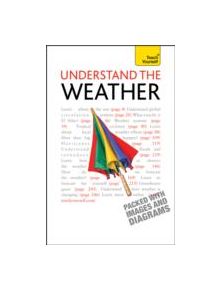 Understand The Weather: Teach Yourself - 9781444103106