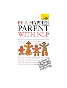 Be a Happier Parent with NLP - 9781444110562