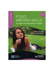 Folio Writing Skills for Higher and Intermediate 2 English - 9781444122695