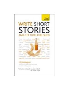 Write Short Stories and Get Them Published - 9781444124033