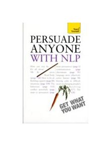 Persuade Anyone with NLP: Teach Yourself - 9781444124040