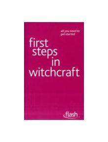 First Steps in Witchcraft: Flash - 9781444135619