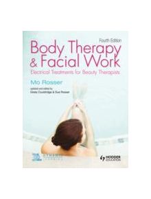 Body Therapy and Facial Work: Electrical Treatments for Beauty Therapists, 4th Edition - 10050 - 9781444137453