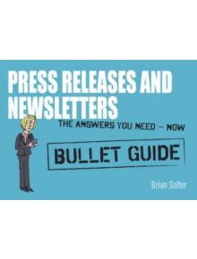 Newsletters and Press Releases: Bullet Guides - 9781444163551