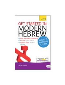 Get Started in Modern Hebrew Absolute Beginner Course - 9781444175110