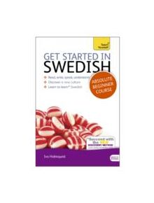 Get Started in Swedish Absolute Beginner Course - 9781444175202