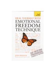 Heal Yourself with Emotional Freedom Technique - 9781444177183