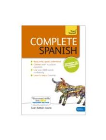 Complete Spanish Beginner to Intermediate Book and Audio Course - 9781444177244