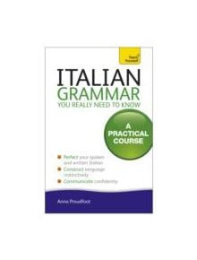 Italian Grammar You Really Need To Know - 9781444179460