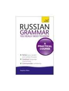 Russian Grammar You Really Need To Know: Teach Yourself - 9781444179552