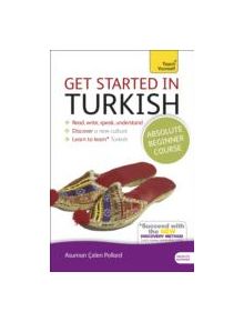 Get Started in Turkish Absolute Beginner Course - 9781444183207