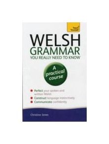 Welsh Grammar You Really Need to Know: Teach Yourself - 9781444189636