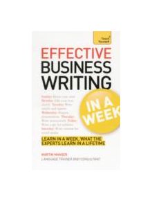 Effective Business Writing in a Week: Teach Yourself - 9781444190281