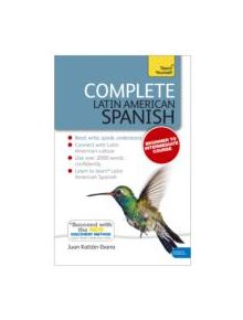 Complete Latin American Spanish Beginner to Intermediate Course - 9781444192643