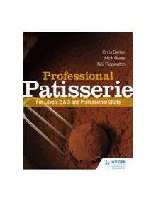 Professional Patisserie: For Levels 2, 3 and Professional Chefs - 10050 - 9781444196443