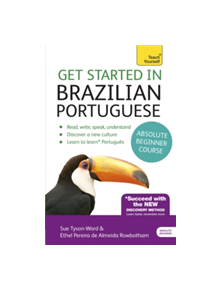 Get Started in Brazilian Portuguese  Absolute Beginner Course - 9781444198539