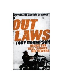 Outlaws: Inside the Hell's Angel Biker Wars - 9781444716627