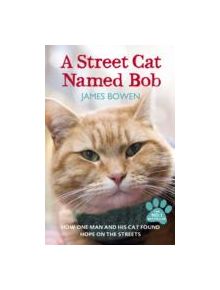 A Street Cat Named Bob - 9781444737110