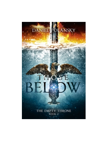 Those Below: The Empty Throne Book 2 - 9781444779967