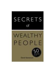 Secrets of Wealthy People: 50 Techniques to Get Rich - 9781444793925