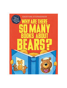 Why Are there So Many Books About Bears? - 9781444946017