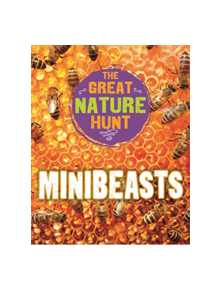 The Great Nature Hunt: Minibeasts - 9781445145303