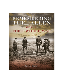 Remembering the Fallen of the First World War - 9781445148342