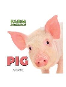 Farm Animals: Pig - 9781445151106