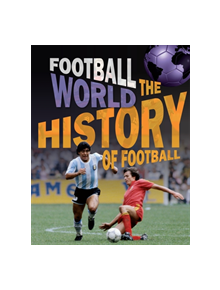 Football World: History of Football - 9781445155623