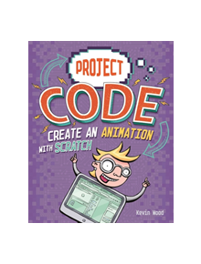 Project Code: Create An Animation with Scratch - 9781445156415