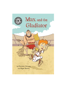 Reading Champion: Max and the Gladiator - 9781445163437