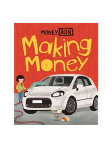 Money Box: Making Money - 9781445164342