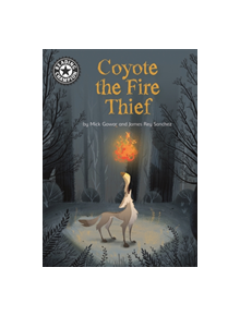 Reading Champion: Coyote the Fire Thief - 9781445164489